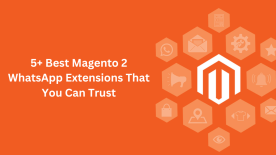 5+ Best Magento 2 WhatsApp Extensions That You Can Trust