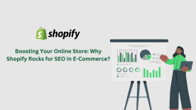 Boosting Your Online Store: Why Shopify Rocks for SEO in E-Commerce