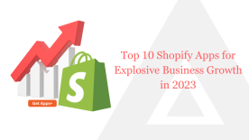 Top 10 Shopify Apps for Explosive Business Growth in 2023