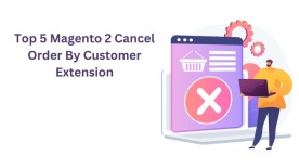 Top 5 Magento 2 Cancel Order By Customer Extension