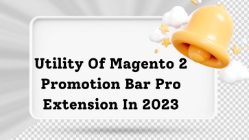 Utility Of Magento 2 Promotion Bar Pro Extension In 2023