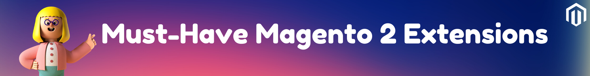 Magento 2 Extensions Magento 2 Extensions